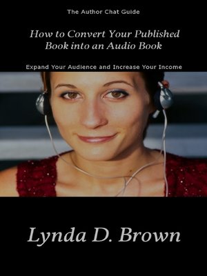 cover image of How to Convert Your Published Book into an Audio Book